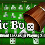 Tactics to Avoid Losses in Playing Sicbo Online