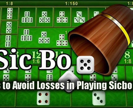 Tactics to Avoid Losses in Playing Sicbo Online