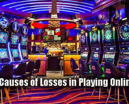 Facts Causes of Losses in Playing Online SlotsFacts Causes of Losses in Playing Online Slots