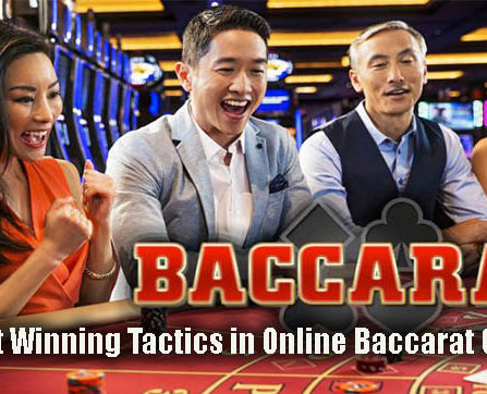 The Best Winning Tactics in Online Baccarat Gambling
